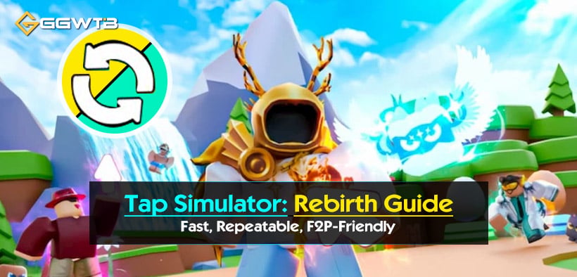 Tap Simulator Rebirth Guide: Fast, Repeatable, F2P-Friendly