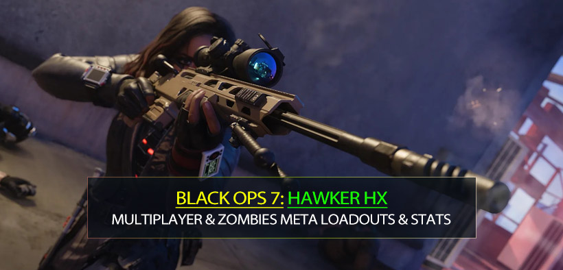 Black Ops 7 Hawker HX Guides: Multiplayer & Zombies Meta Loadouts & Stats