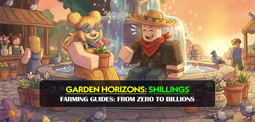 Garden Horizons Shillings Farming Guides: From Zero to Billions