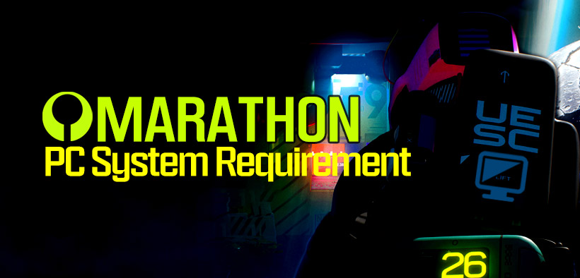 Marathon PC System Requirements: Minimum & Recommended Specs