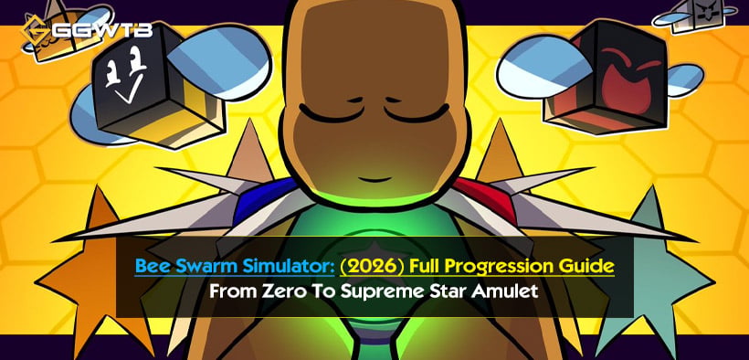 Bee Swarm Simulator (2026) Full Progression Guide: From Zero To Supreme Star Amulet 