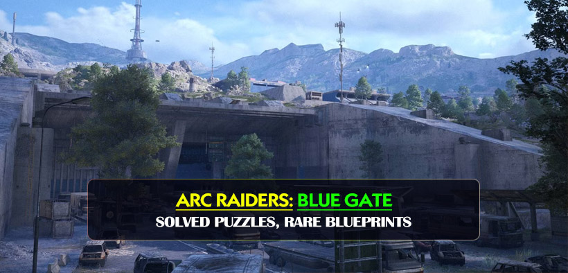 ARC Raiders Blue gate Guide: Solved Puzzles, Rare Blueprints, and Village Loot Routes