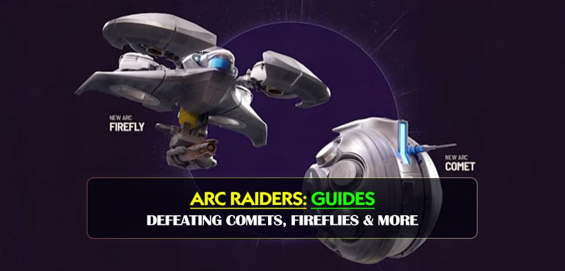 Arc Raiders Shrouded Sky Update: Defeating Comets, Fireflies & More