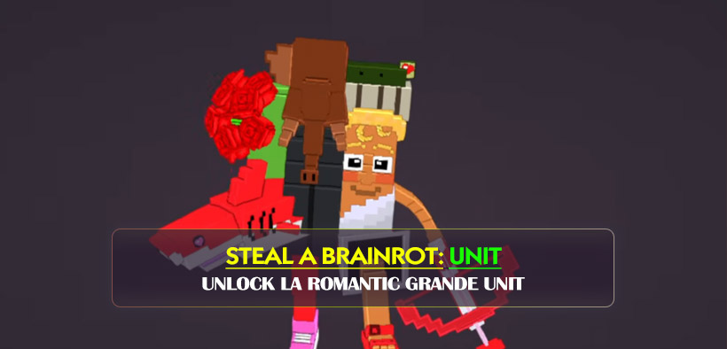 How to Unlock Steal a Brainrot LA Romantic Grande Unit & Master Admin Events?