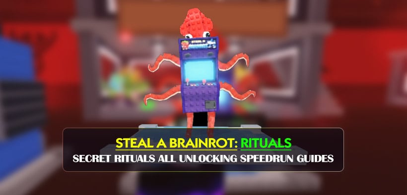 Steal a Brainrot Secret Rituals All Unlocking Speedrun Guides