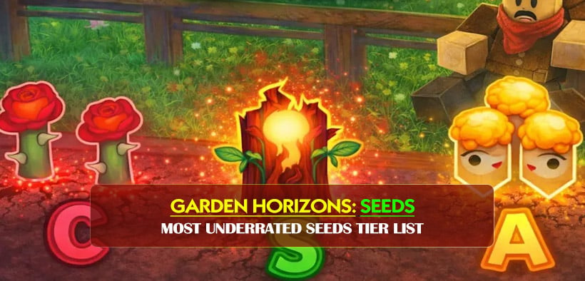Garden Horizons Most Underrated Seeds Tier List