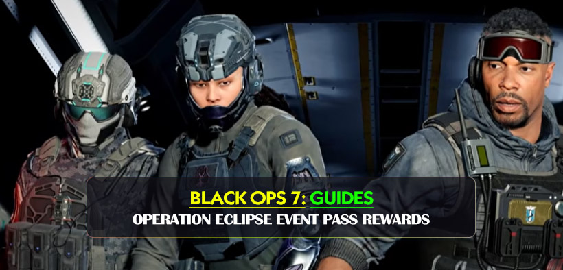Black Ops 7 Season 2 Operation Eclipse Event Pass Rewards: Free Operators, Camo