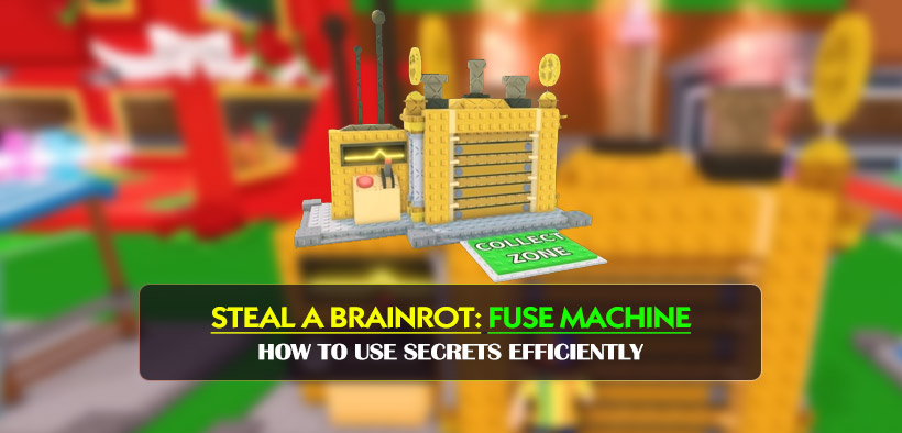 Steal a Brainrot Divine Fuse Machine Guide: How to Use Secrets Efficiently