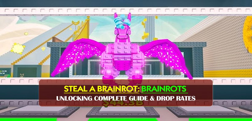 Steal A Brainrot New OP Brainrots Unlocking Complete Guide & Drop Rates