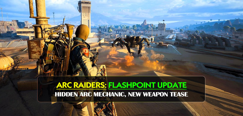 ARC Raiders Flashpoint Update: Hidden ARC Mechanic, New Weapon Tease, and Prep Tips