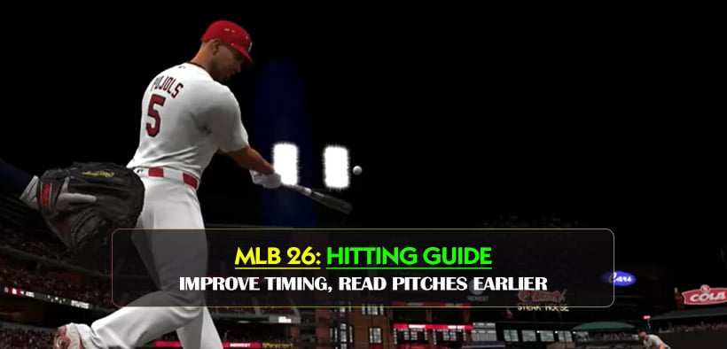 MLB The Show 26 Hitting Guide: Improve Timing, Read Pitches Earlier, and Hit More Consistently