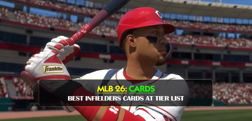 MLB The Show 26 Best Infielders Cards at Tier List Launch Week