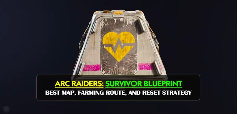 ARC Raiders Survivor Blueprint Guide: Best Map, Farming Route, and Reset Strategy