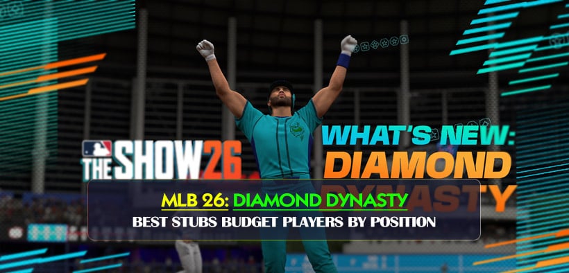 MLB The Show 26 Best Stubs Budget Players by Position in Diamond Dynasty
