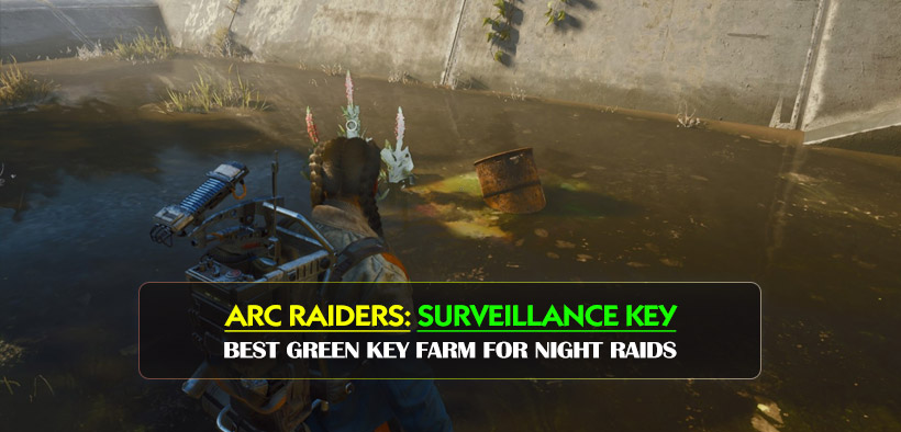 ARC Raiders Surveillance Key Room Guide: Best Green Key Farm for Night Raids