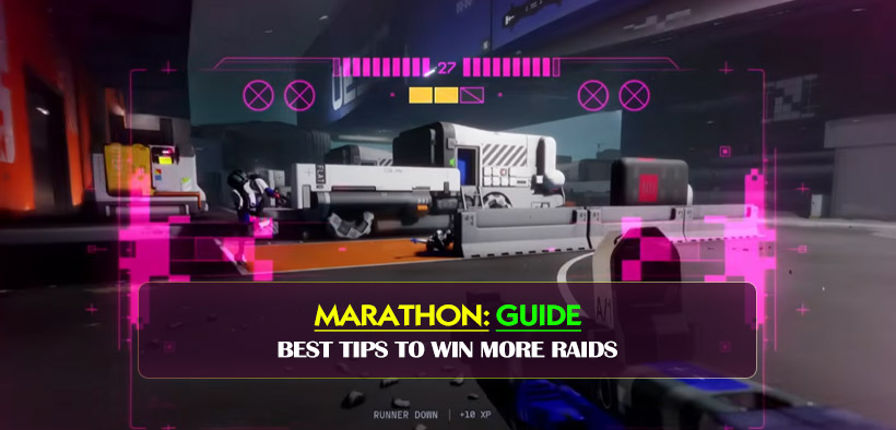 Marathon Beginner & Advanced Guide: Best Tips to Win More Raids