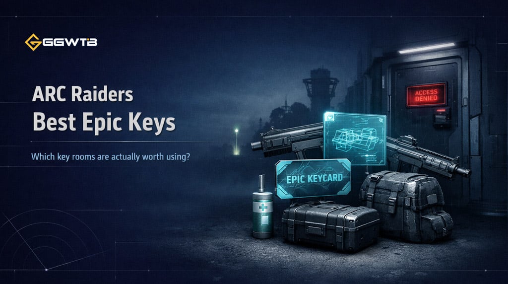 ARC Raiders Best Epic Keys Guide: Which Key Rooms Are Actually Worth Using?