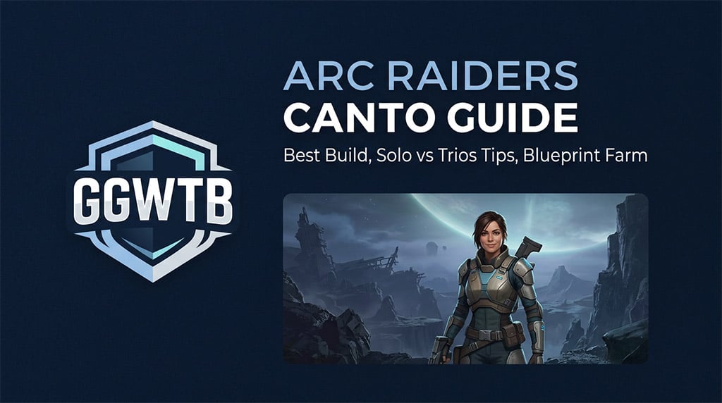 Arc Raiders Canto Guide: Best Build, Solo vs Trios Tips, and Blueprint Farm