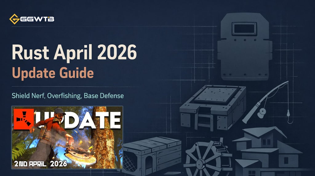 Rust April 2026 Update Guide: Shield Nerf, Overfishing, Armored Ladder Hatches & Best Wipe-Day Tip
