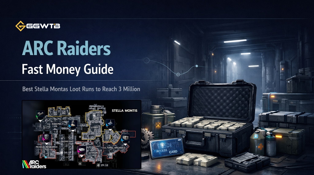 ARC Raiders Best Loot Runs: Stella Montas Guide to Reach 3 Million Coins