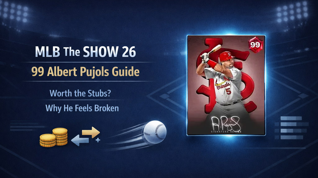 MLB The Show 26 Albert Pujols Guide: Is WorthStubs and Best Lineup Spot