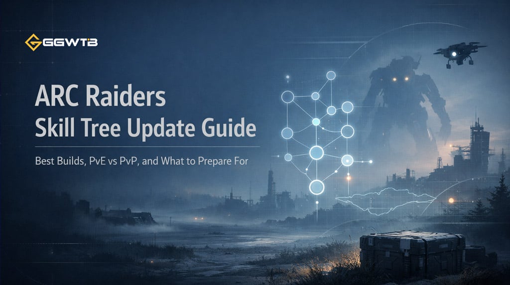 ARC Raiders Skill Tree Update Guide: Best Builds, PvE vs PvP Impact