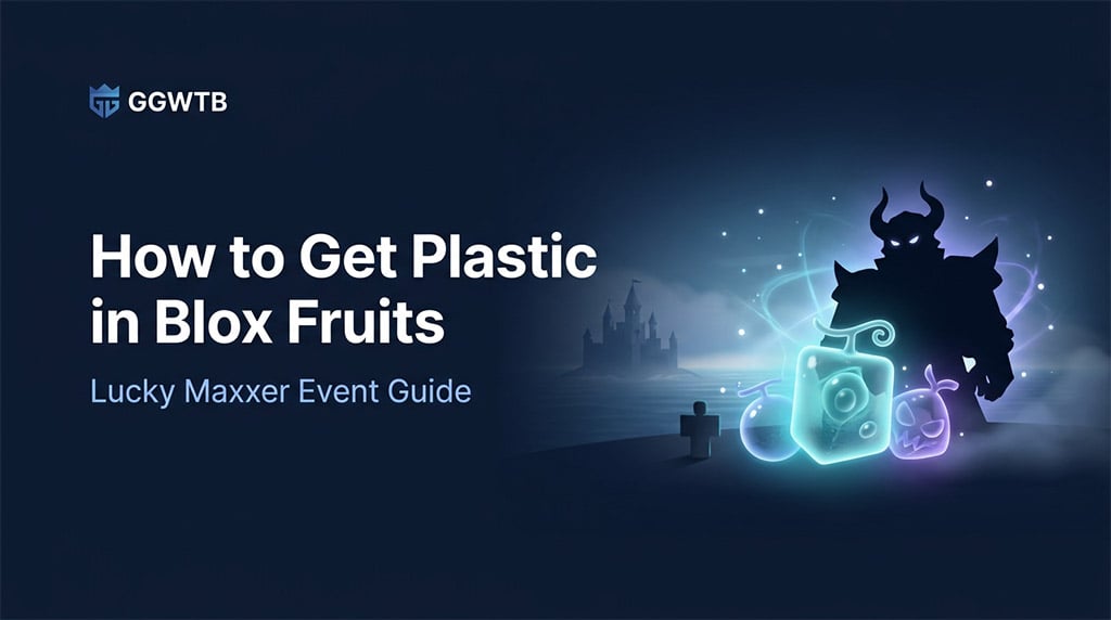 How to Get Plastic Fruits in Blox Fruits in Lucky Maxxer Event?