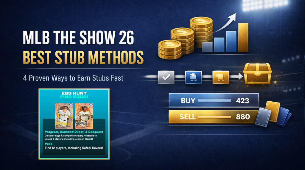 MLB The Show 26 Stub Making Guide: Best Methods to Earn Stubs Fast