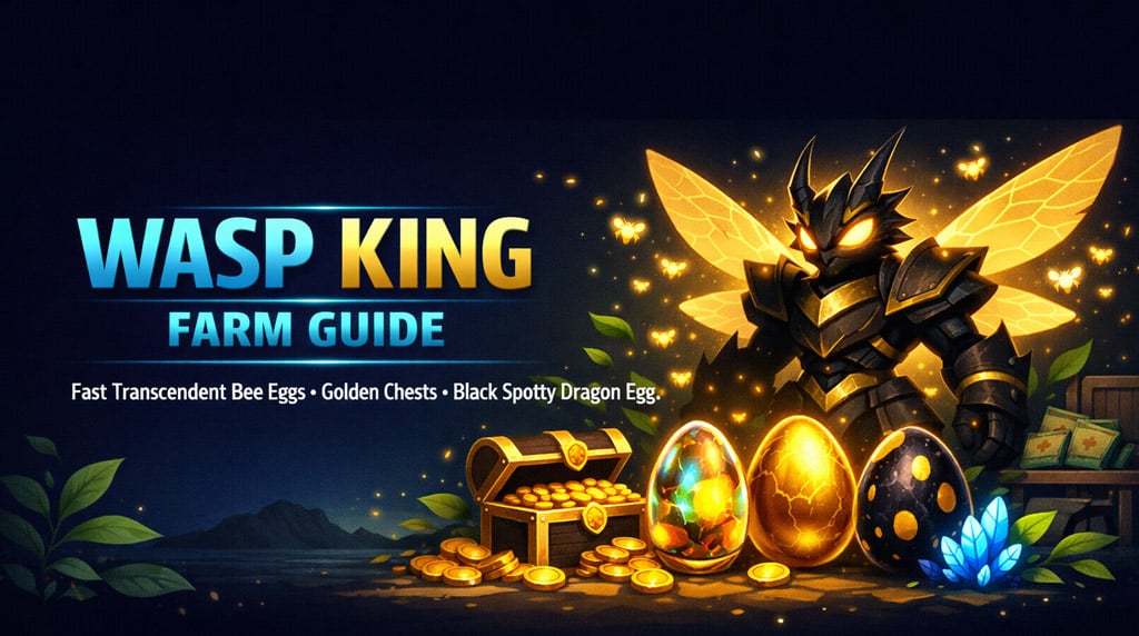 Grow a Garden Wasp King Guide: Fast Transcendent Bee Eggs and Black Spotty Dragon Egg Method