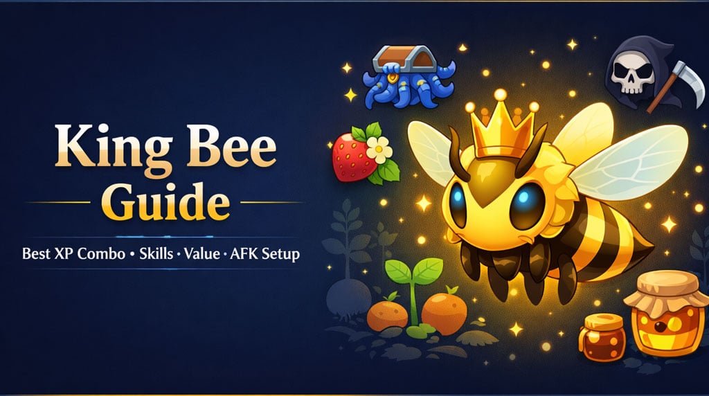 Grow A Garden King Bee Guide: Best XP Combo, Skill Caps, Value, and AFK Setup