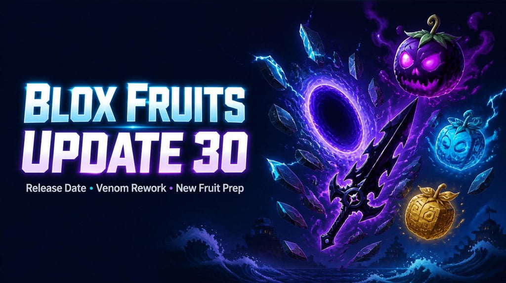 Blox Fruits Update 30 Release Date: Venom Rework, New Fruit Leaks, Bulletin News
