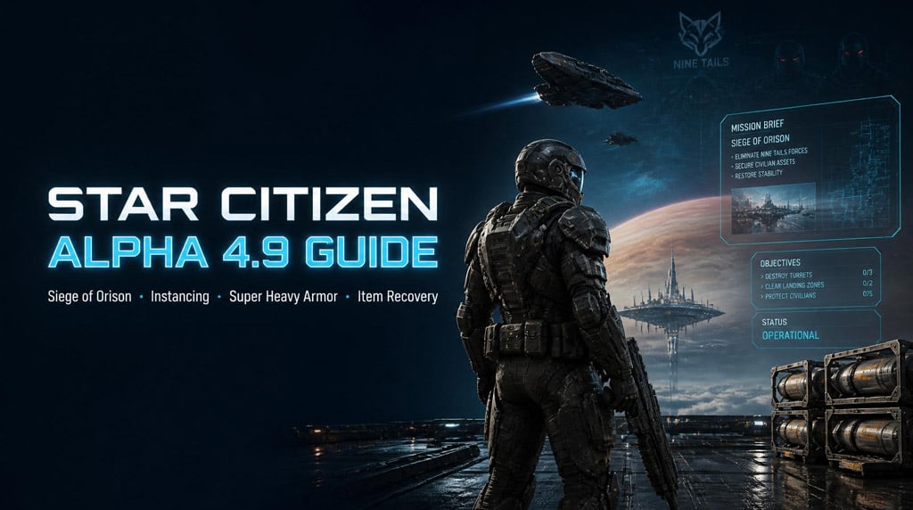 Star Citizen Alpha 4.9: Siege of Orison, Instancing, Super Heavy Armor, Item Recovery, and New Weapons