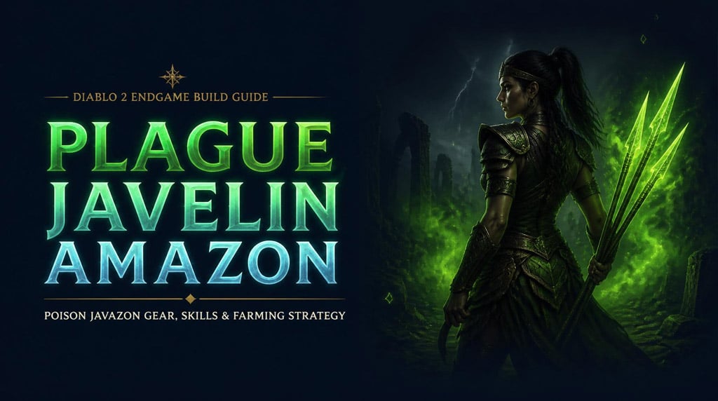 Diablo 2 Plague Javelin Amazon Build: Poison Javazon Gear, Skills, and Players Farming