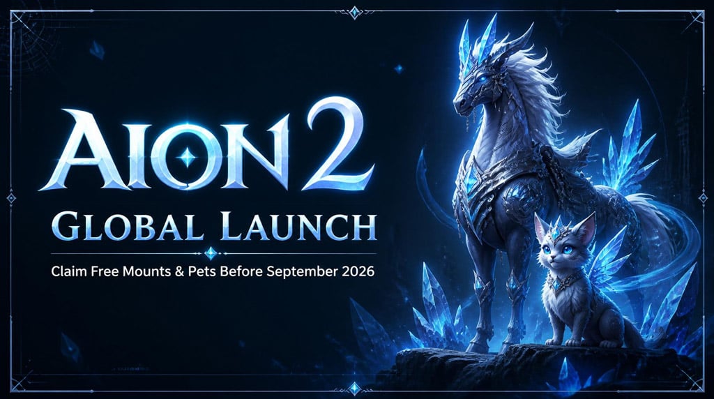 AION 2 Global Launch Guide: Claim Free Mounts & Pets Before September 2026