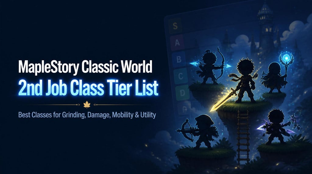 MapleStory Classic World Class Tier List: Best 2nd Job Classes for Grinding