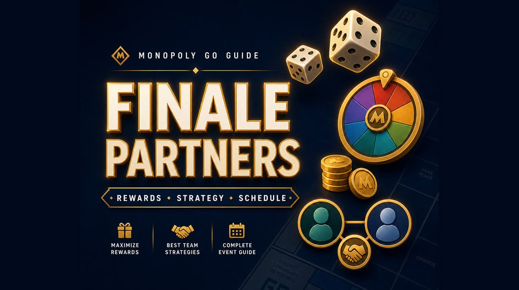 Monopoly GO Finale Partners (Jul 24): Rewards, Schedule & Fastest Completion Strategy