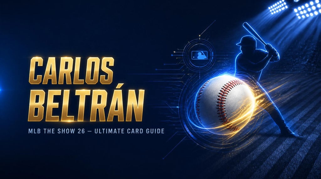 MLB The Show 26 Carlos Beltrán Card Guide: Build, Lineup Spot & How to Actually Use Him