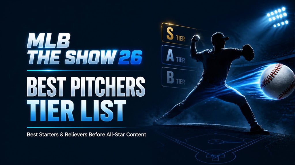 MLB The Show 26 Best Pitchers Tier List: Best Starters and Relievers Before All-Star Content