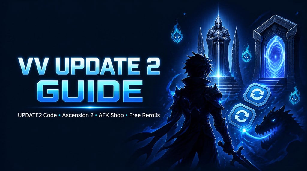 VV: Ultimatum Update 2 Guide: UPD2 Code, Ascension 2 Rewards, AFK Shop, Free Rerolls
