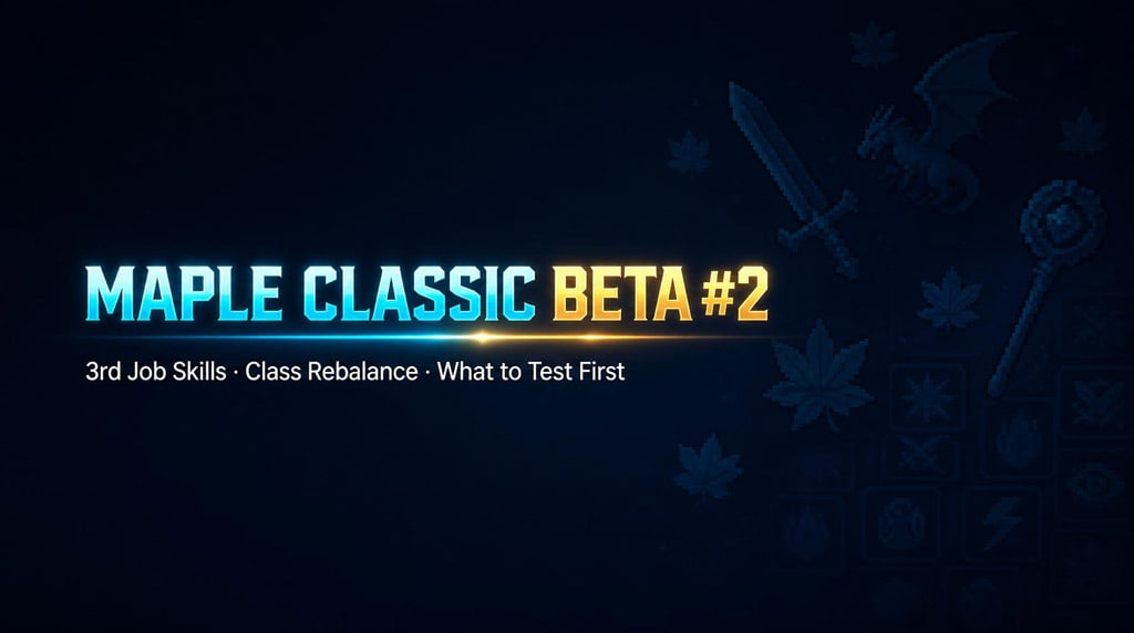 Maplestory Classic Closed Beta #2: 3rd Job Skills, Class Reworks & What to Test First