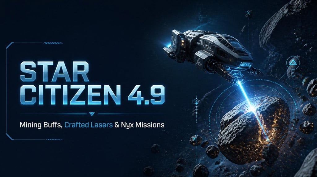 Star Citizen 4.9 Mining Guide: Best Laser Buffs, Crafted Heads, Scanning, Materials and Nyx Missions