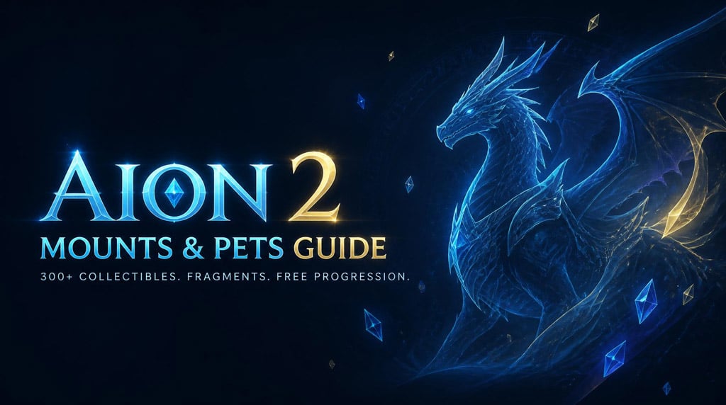 AION 2 Mounts & Pets Guide: Collectibles, Free Unlocks, Shop Mounts, and Progression Explained