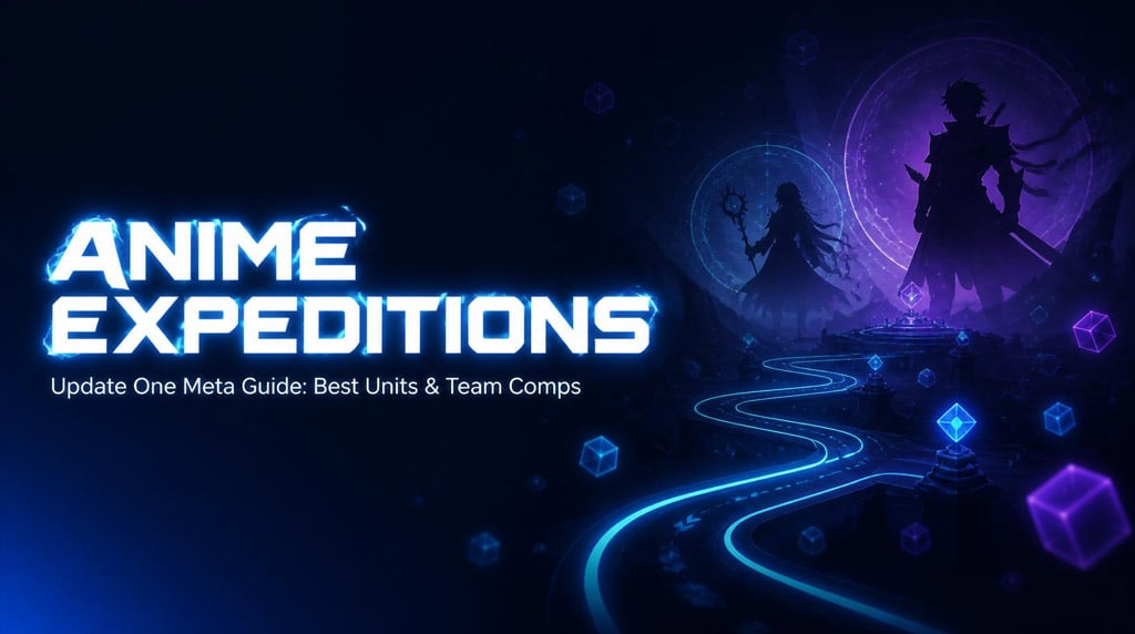 Anime Expeditions Meta Guide: Best Units & Team Comps after Update 1.0
