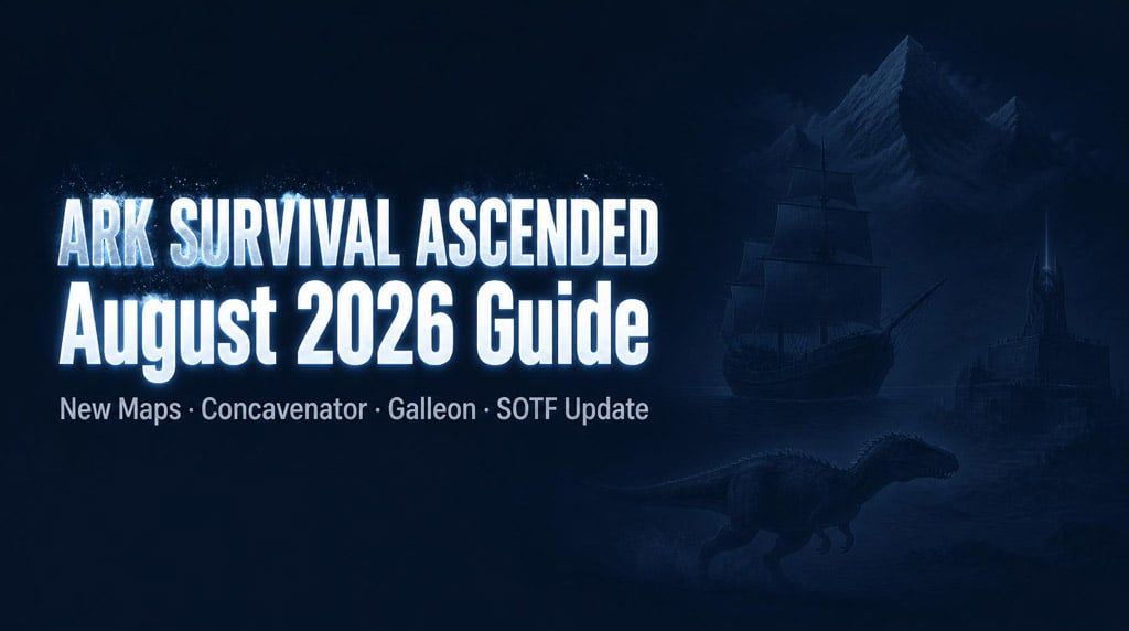 ARK Survival Ascended August 2026: Bejornheim, Concavenator, Galleon & SOTF