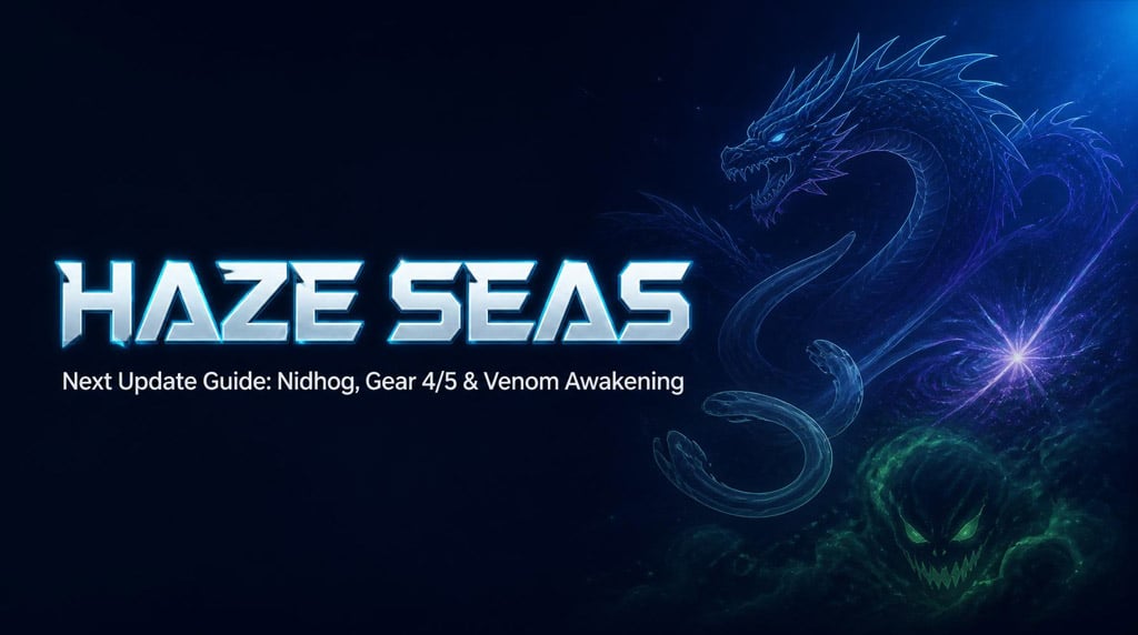 Haze Seas Update Guide: Nidhog, Dough Rework, Gear 4/5, Venom Awakening & Galaxy Impact