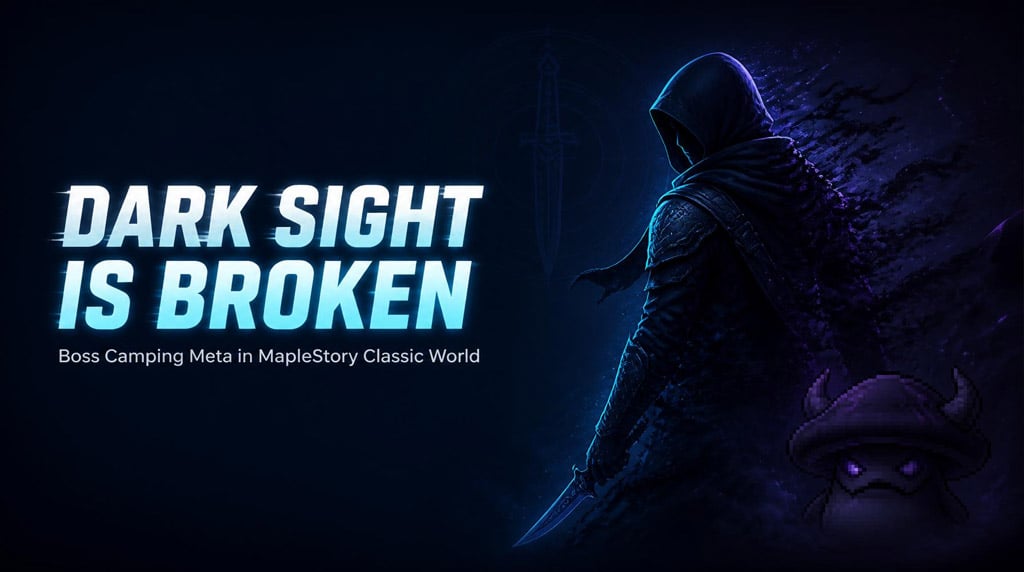 MapleStory Classic World Dark Sight Skill Guide: Camping Tricks, Counters, and Nerfs