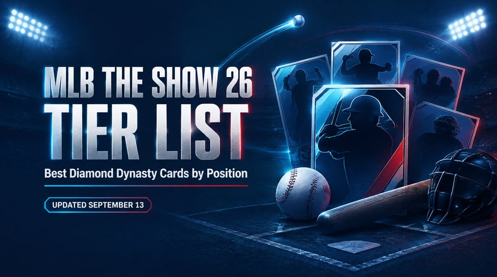 MLB The Show 26 Tier List: Best Diamond Dynasty Cards by Position