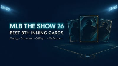 MLB The Show 26 Best 8th Inning Cards: Carrigg, Donaldson & Griffey Ranked