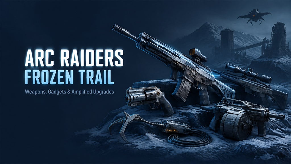 ARC Raiders Frozen Trail Weapons & Gadgets: What to Choose and Avoid