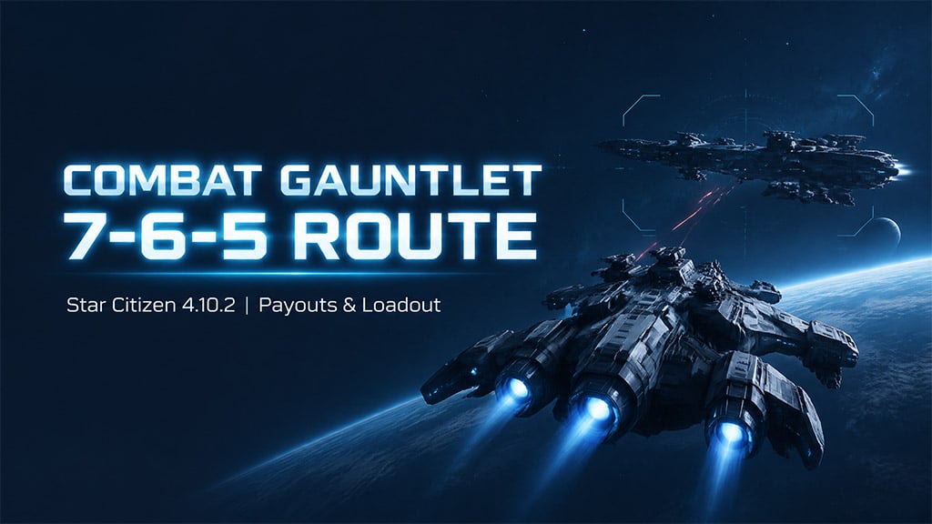 Star Citizen 4.10.2 Combat Gauntlet 7-6-5: Making aUEC Route